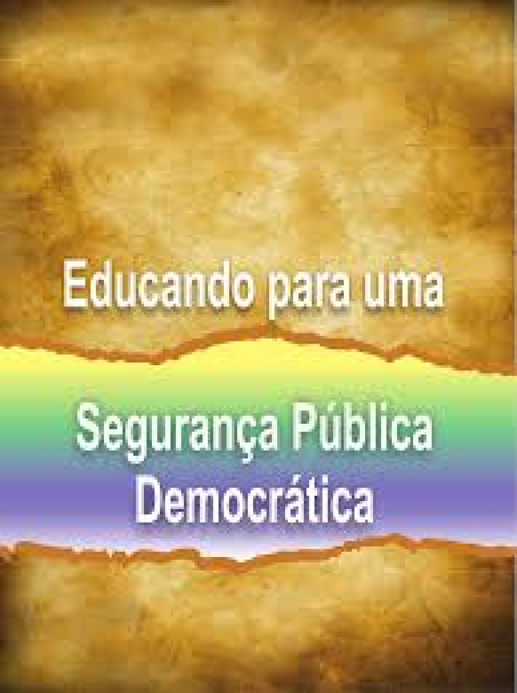 2014_EDUCANDO PARA UMA SEGURANÇA PÚBLICA DEMOCRÁTICA
