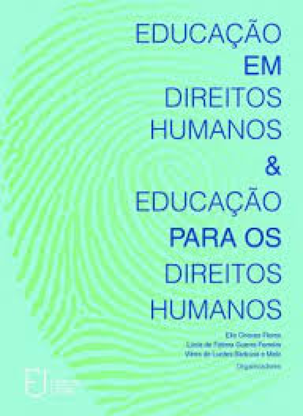 2014_EDUCAÇÃO EM DIREITOS HUMANOS & EDUCAÇÃO PARA OS DIREITOS HUMANOS