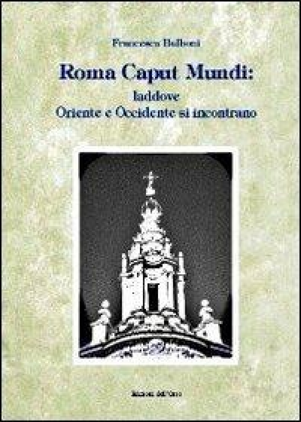 DIARIO DA ITÁLIA 4: ROMA CAPUT MUNDI