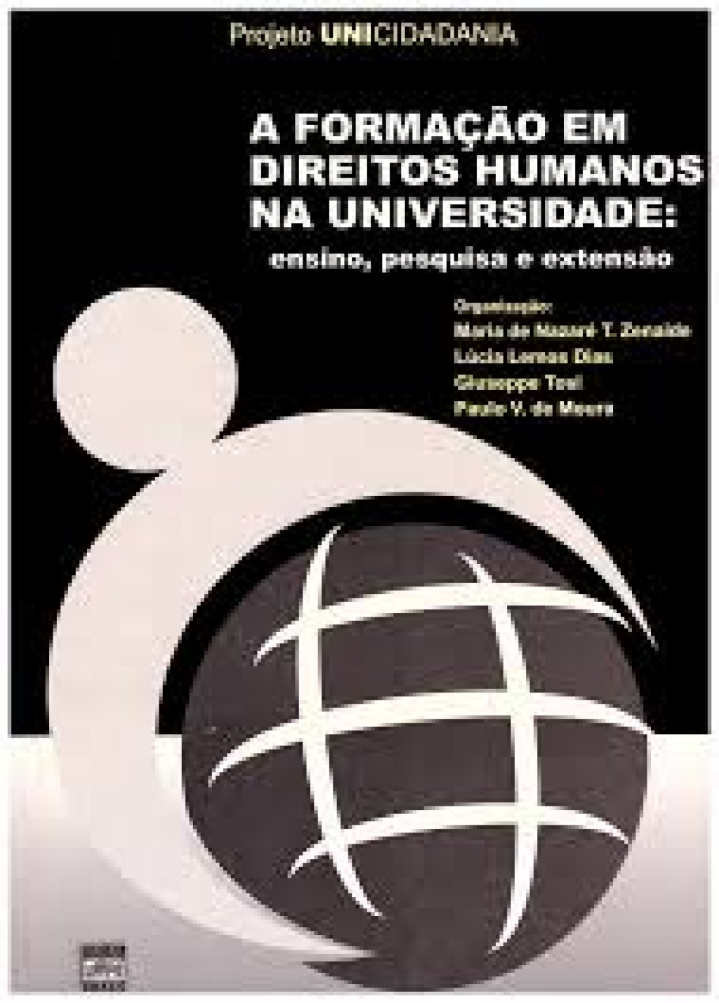 2005_A FORMAÇÃO EM DIREITOS HUMANOS NA UNIVERSIDADE: ENSINO, PESQUISA E EXTENSÃO 