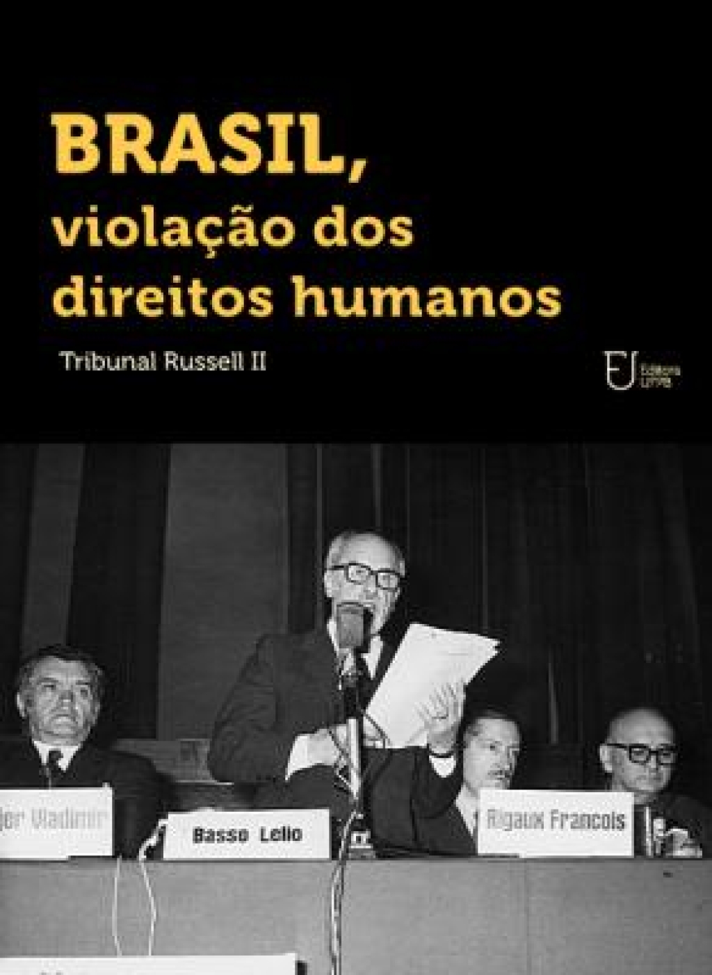 2014_BRASIL VIOLAÇÃO DOS DIREITOS HUMANOS TRIBUNAL RUSSELL II